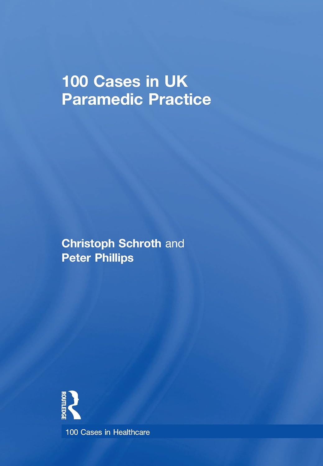 100 Cases in UK Paramedic Practice