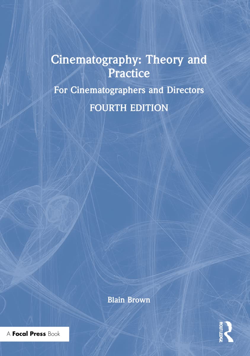 Cinematography Theory and Practice